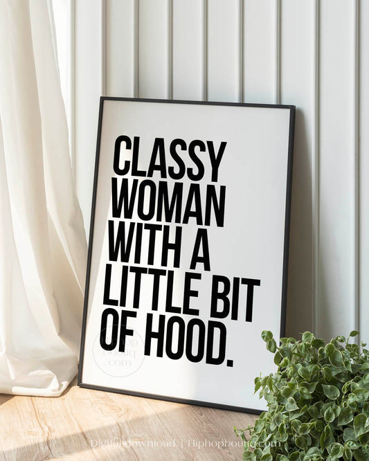 Classy Woman With a Little Bit Of Hood Poster