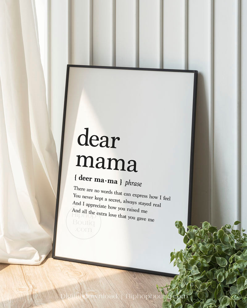Dear mama quote poster | Hip hop lyrics wall art definition - HiphopBoutiq