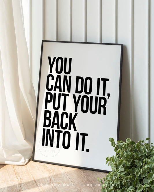 You Can Do It Put Your Back Into It Poster