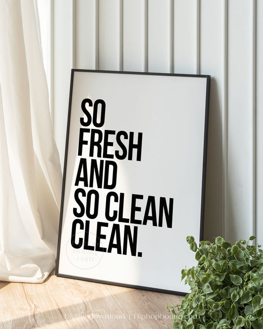 So fresh and so clean clean sign | Old school rap lyrics wall art - HiphopBoutiq