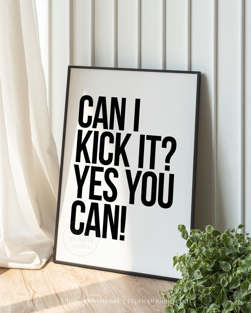 Can I Kick It Yes You Can Poster HiphopBoutiq