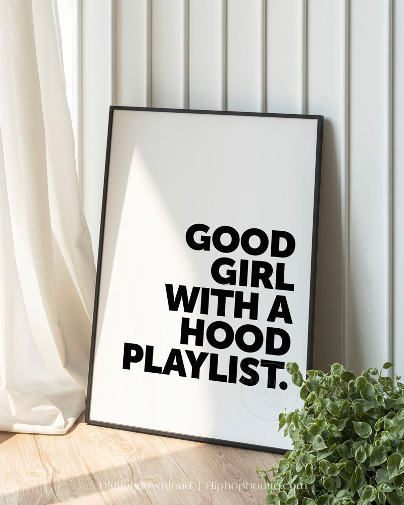 Good girl with a hood playlist | Funny inspirational rap quote | Gangsta quotes about life - HiphopBoutiq