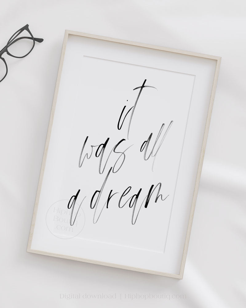 It was all a dream poster | 90s hip hop bedroom decor printable - HiphopBoutiq