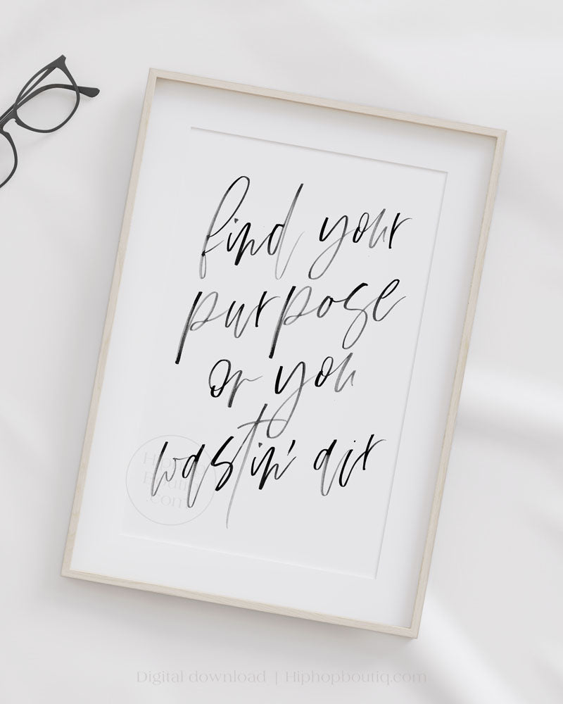 Hip hop themed bedroom decor | Find your purpose or you wastin' air - HiphopBoutiq