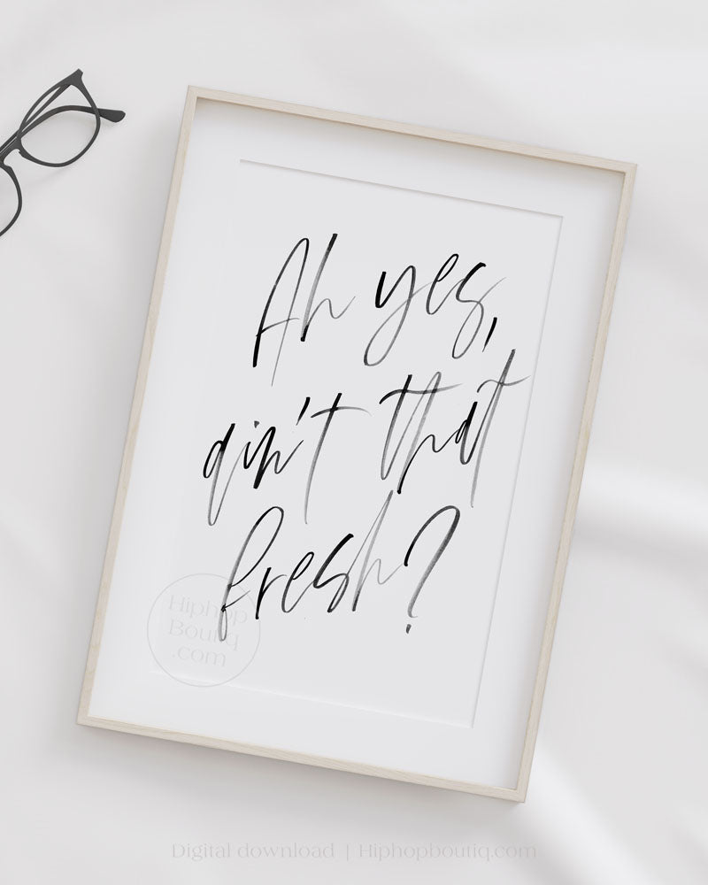 Ah yes ain't that fresh poster | Old school hip hop themed bedroom decor - HiphopBoutiq