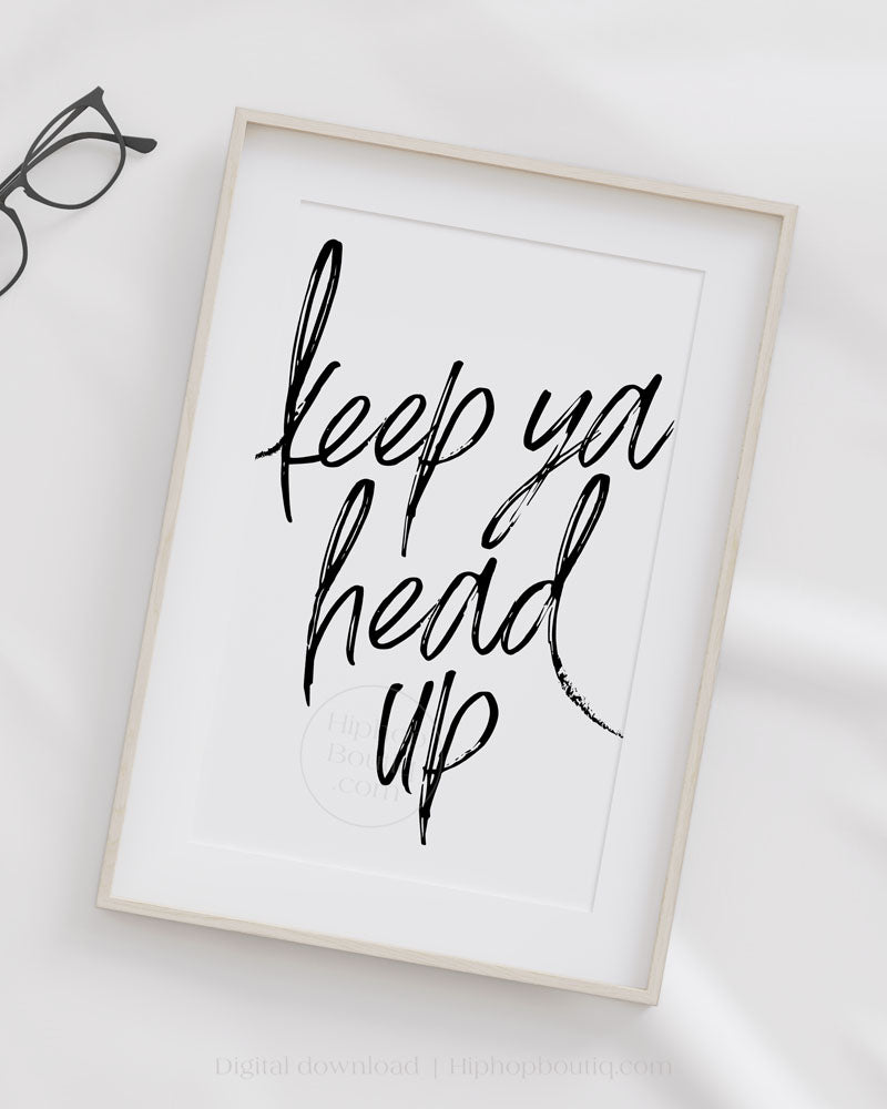 Keep ya head up sign | 90s hip hop decor for bedroom | Old school rapper quote - HiphopBoutiq