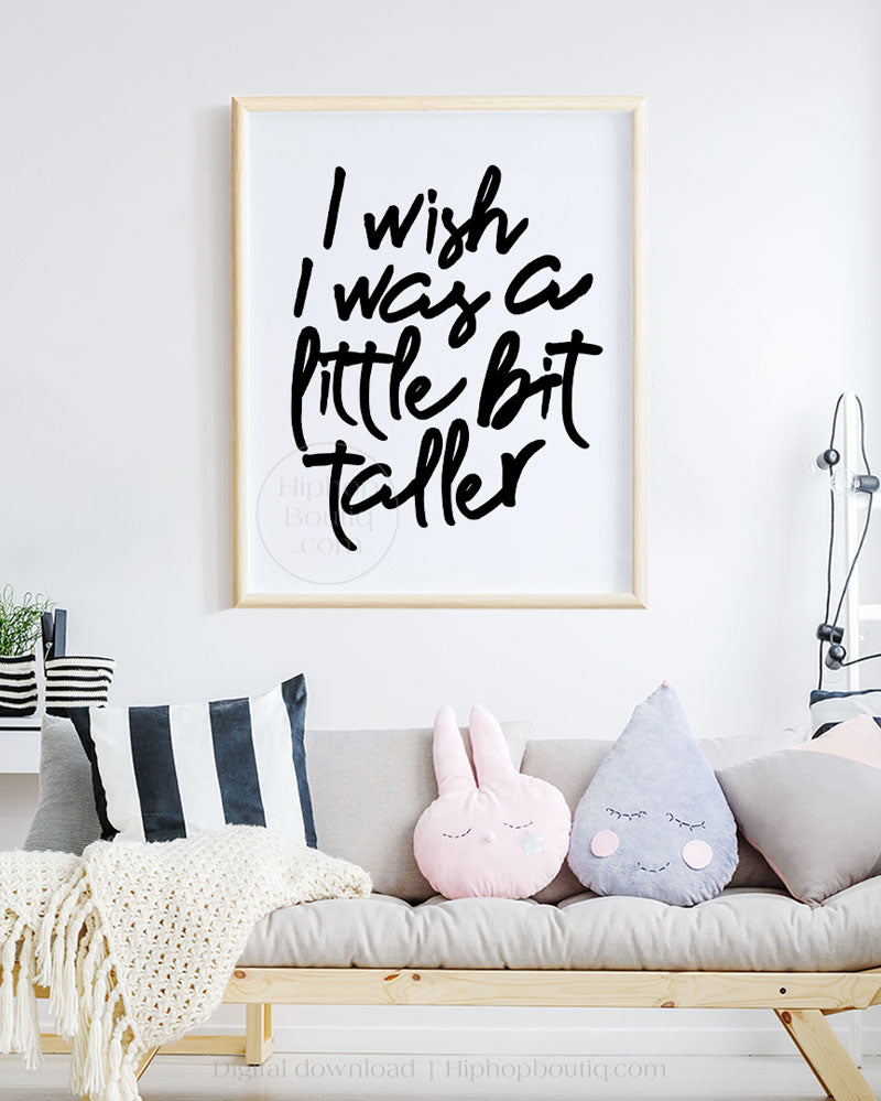 Hip hop nursery decor | I wish I was a little bit taller | Hip hop themed nursery poster - HiphopBoutiq