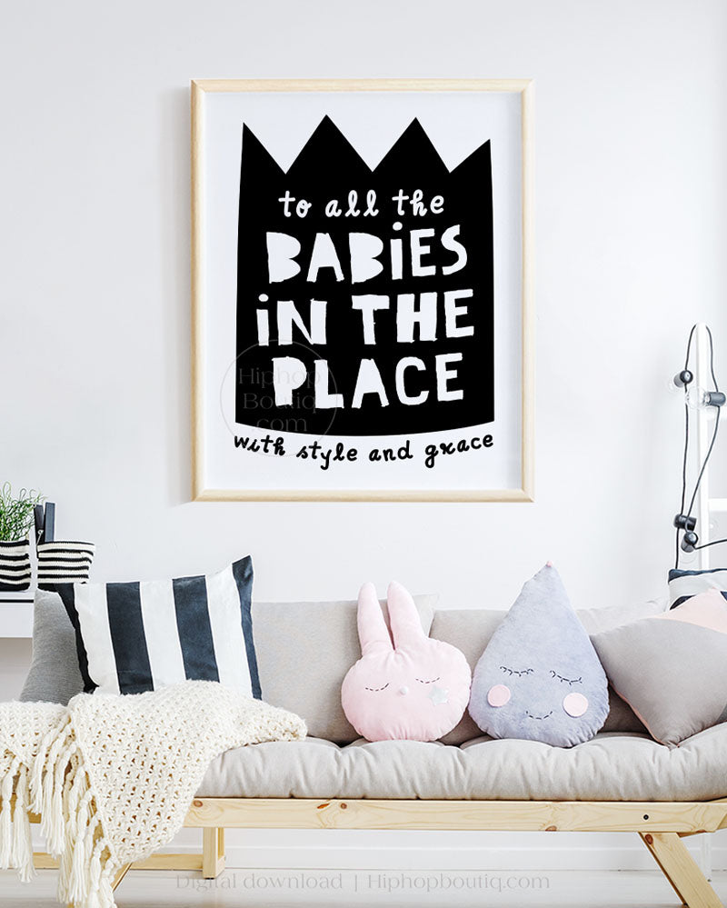 To all the babies in the place | Hip hop themed nursery wall art | baby room decor - HiphopBoutiq