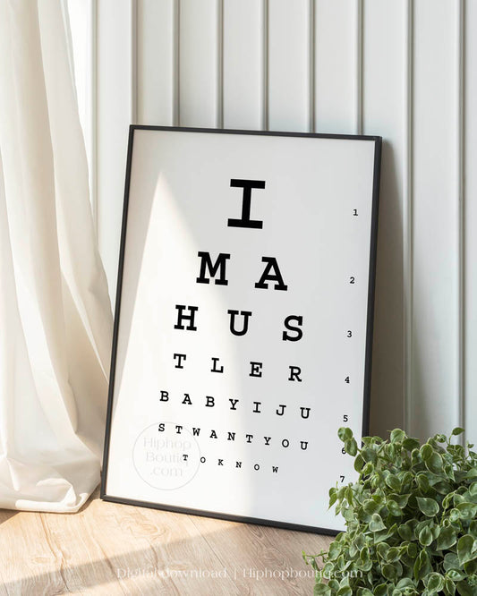 I'm a hustler baby poster | Hip hop office decor | Eye test chart - HiphopBoutiq
