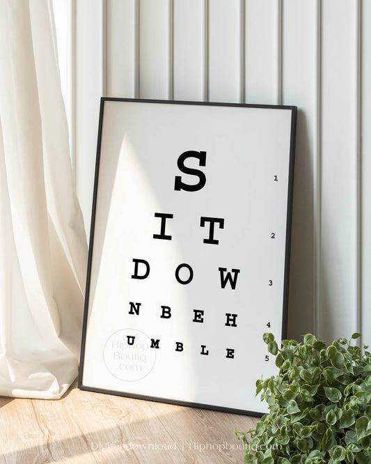 Sit down be humble poster | Hip hop office decor | Rap eye test chart for office - HiphopBoutiq