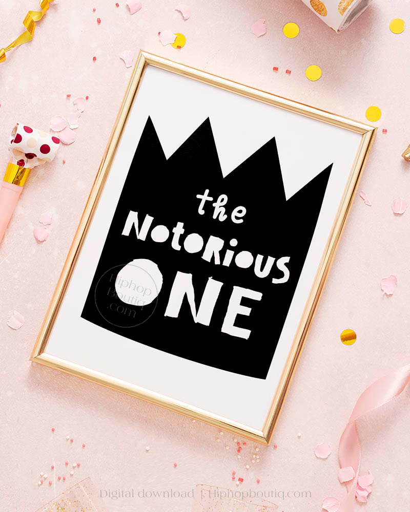 The Notorious ONE Birthday Sign