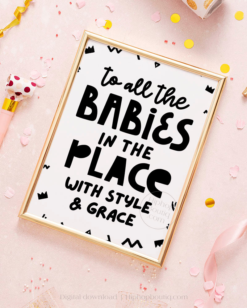 To All The Babies Hip Hop Birthday Sign