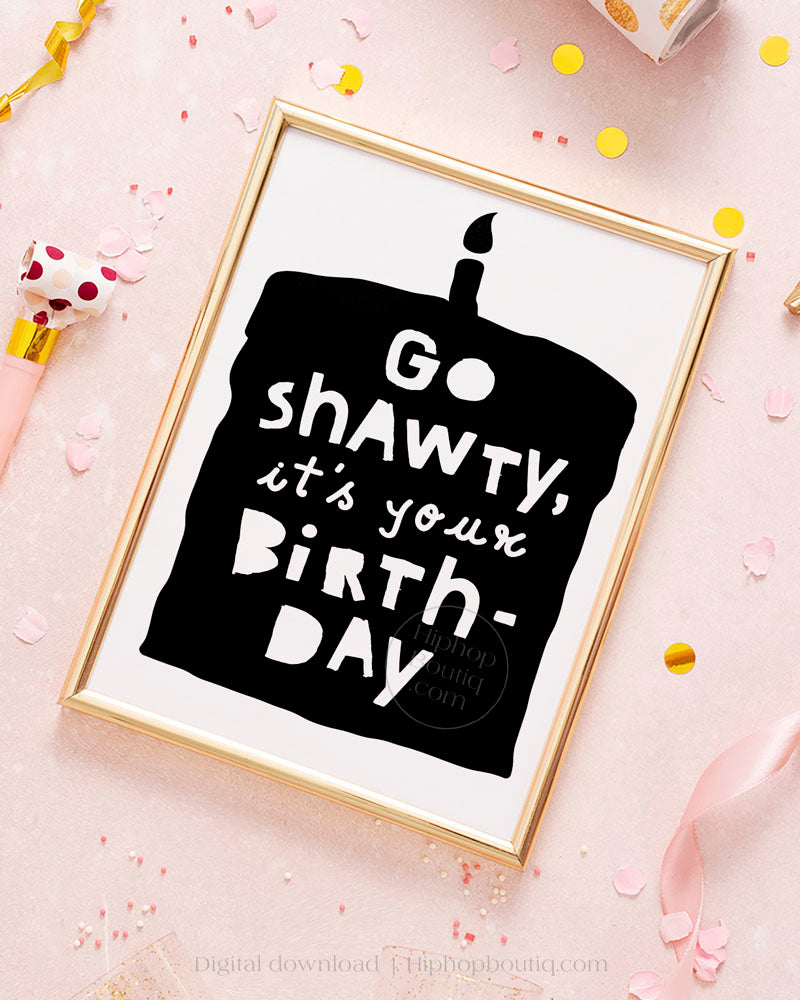 Go shawty it's your birthday decor | Hip hop themed birthday party - HiphopBoutiq