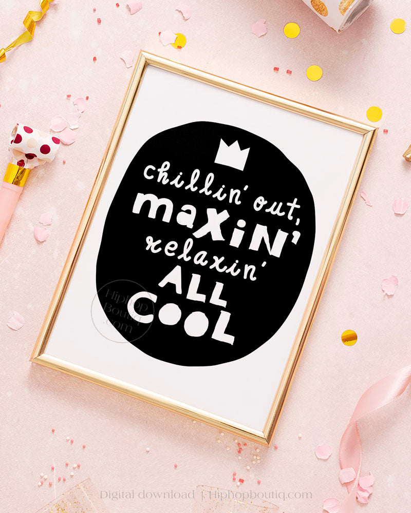 Chilling Out Maxing Relaxing Hip Hop Birthday Sign