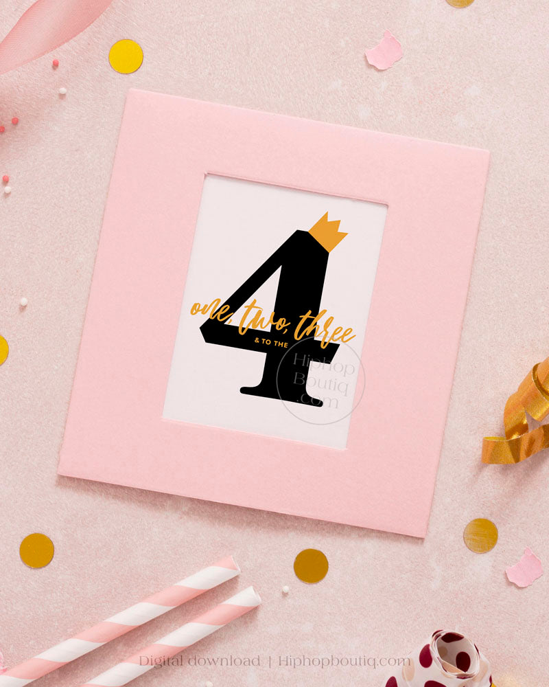 One, Two, Three & To The Four Birthday Sign