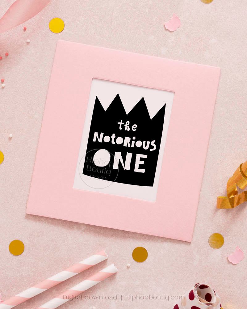 The Notorious ONE Birthday Sign