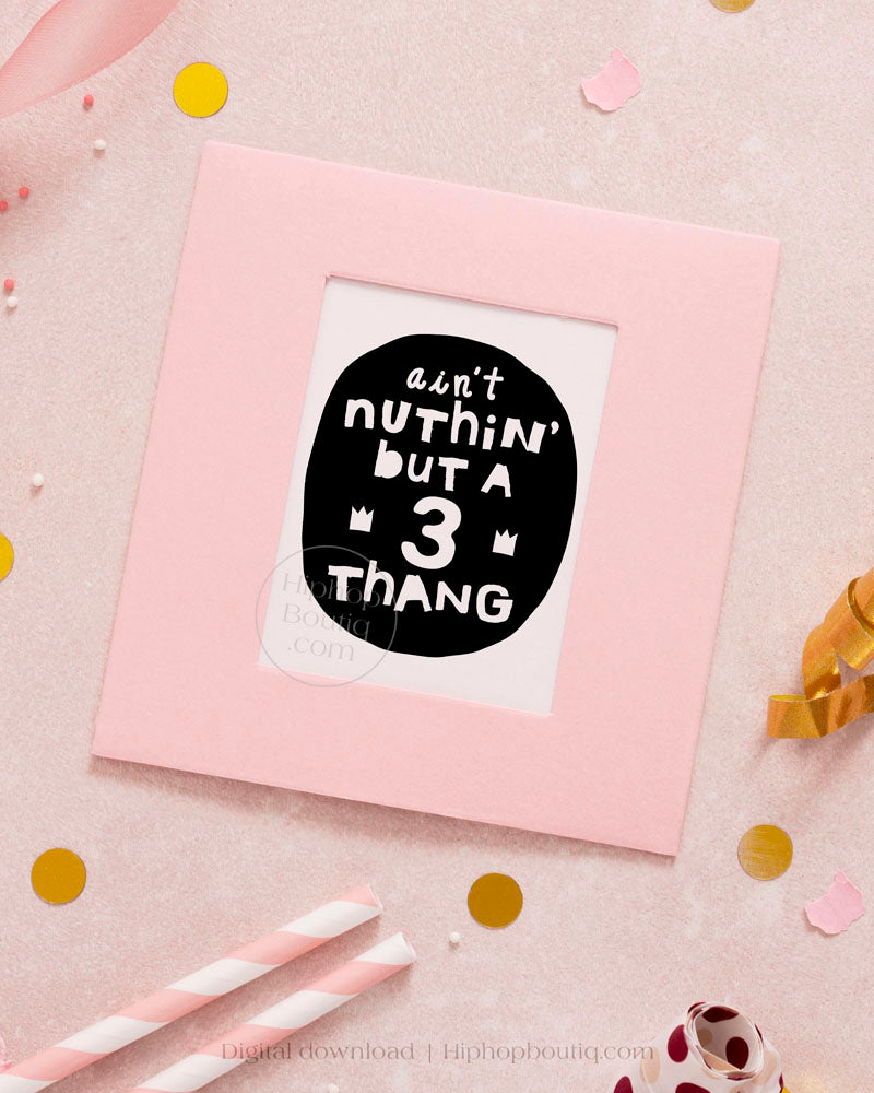 Ain't nothin but a 3 thang | Notorious hip hop birthday party decorations - HiphopBoutiq