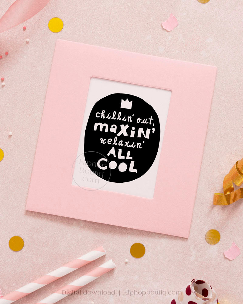 Chilling Out Maxing Relaxing Hip Hop Birthday Sign