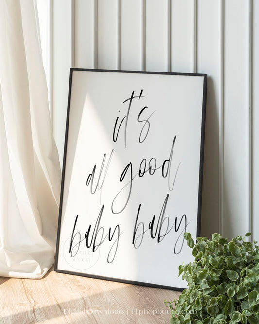 It's all good baby baby poster | 90s hip hop bedroom decor - HiphopBoutiq