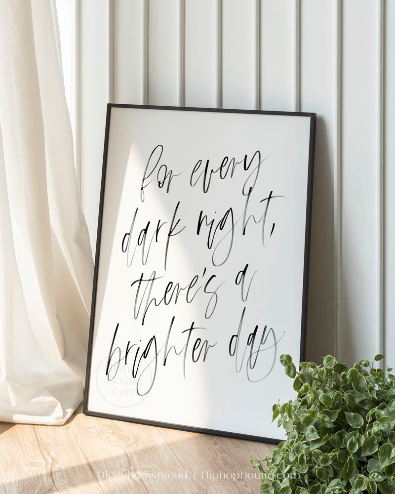 For Every Dark Night There's A Brighter Day Wall Art