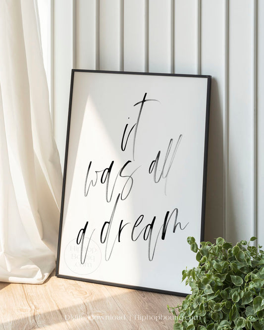 It was all a dream poster | 90s hip hop bedroom decor printable - HiphopBoutiq