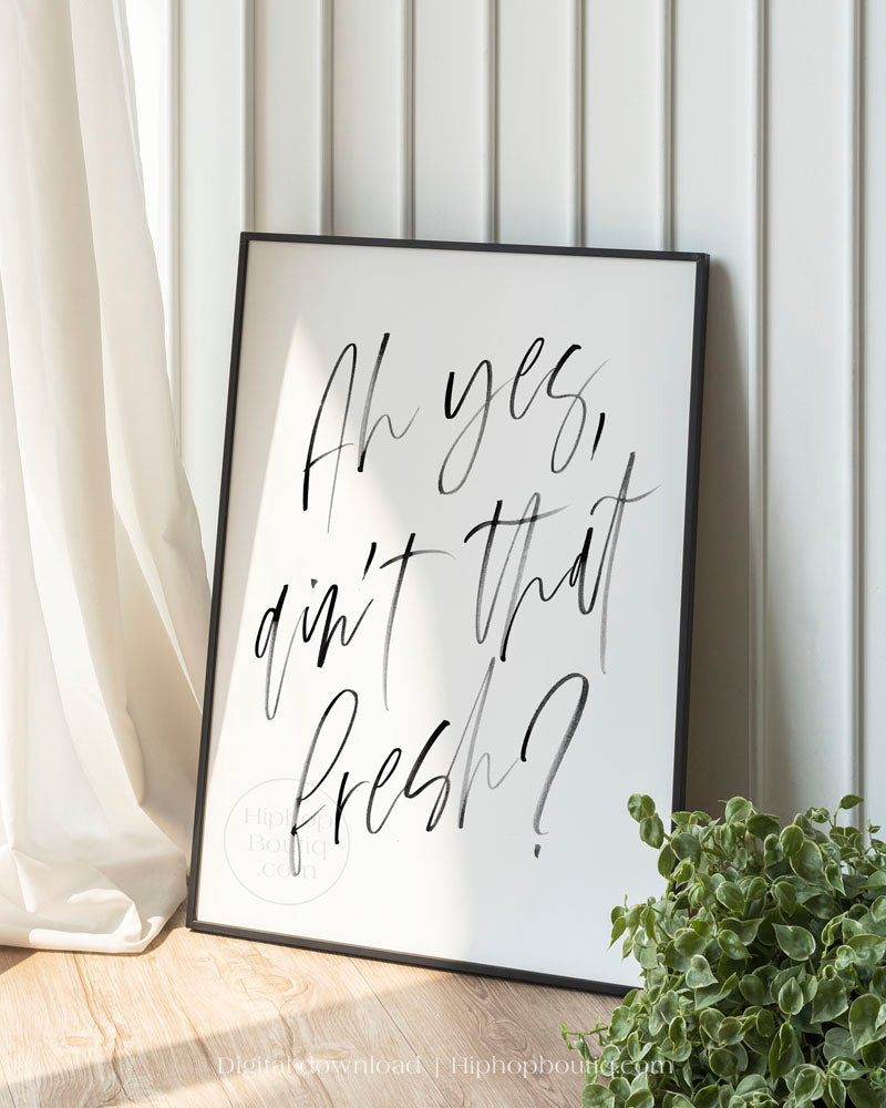 Ah yes ain't that fresh poster | Old school hip hop themed bedroom decor - HiphopBoutiq