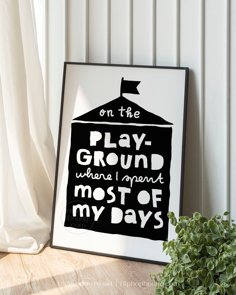 On the playground where I spent most of my days | Hip hop nursery