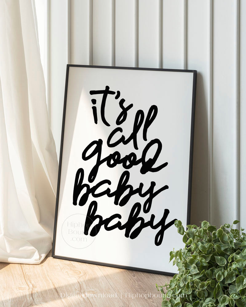 Hip hop themed nursery poster | It's all good baby baby sign | hip hop nursery decor - HiphopBoutiq