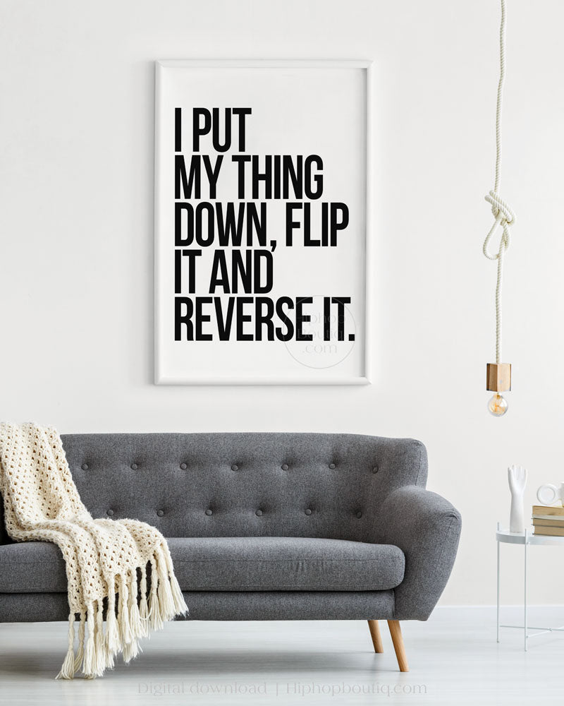 I put my thing down flip it and reverse it | Old school hip hop lyrics poster | Rap wall art