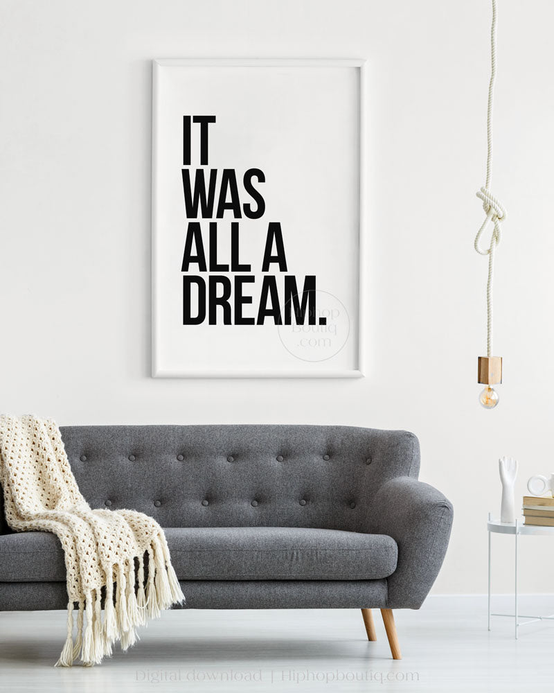 It was all a dream poster | Old school 90s hip hop lyrics wall art - HiphopBoutiq