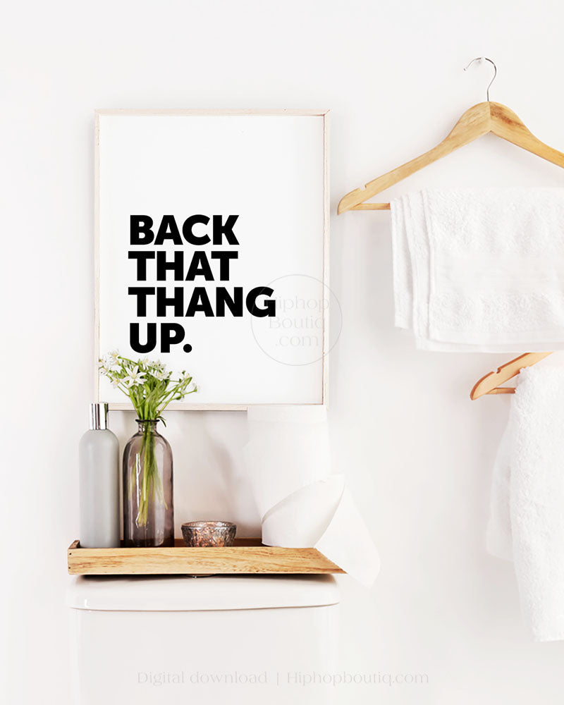 Back that thang up | Hip hop themed bathroom sign | Old school hip hop bathroom - HiphopBoutiq