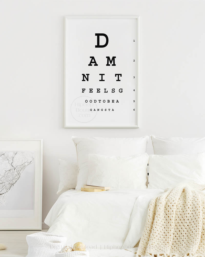 Damn it feels good to be a gangsta poster | Hip hop office decor | Eye test chart for office - HiphopBoutiq