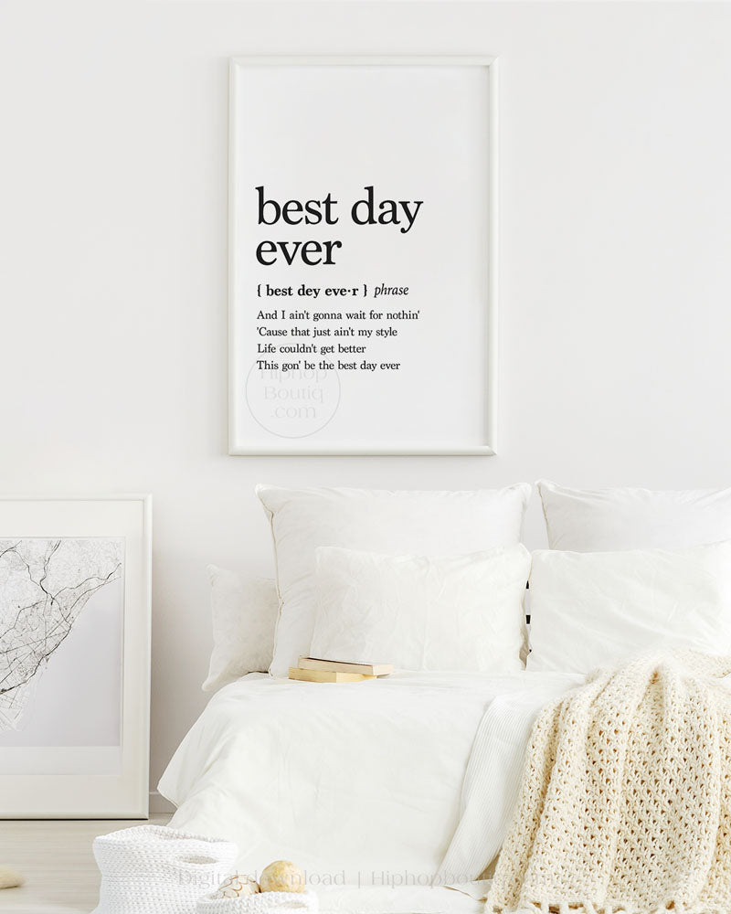 Best day ever rap lyrics poster | Hip hop wall art for office space | Hip hop definition - HiphopBoutiq