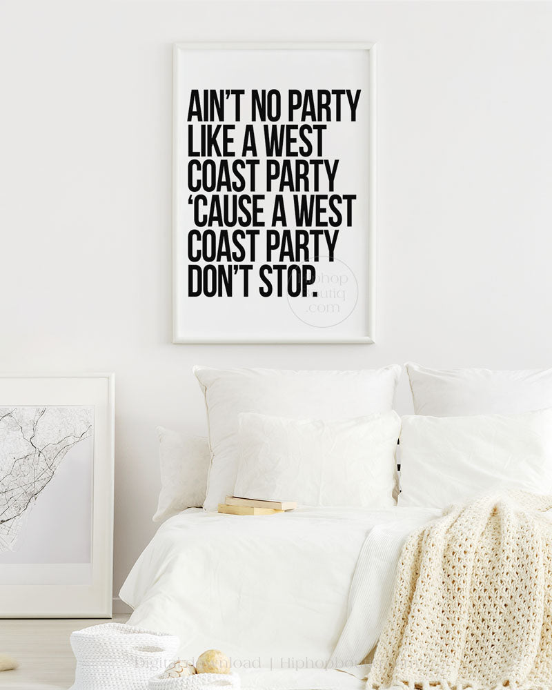 Ain't no party like a west coast party poster | 90s old school hip hop lyrics art - HiphopBoutiq