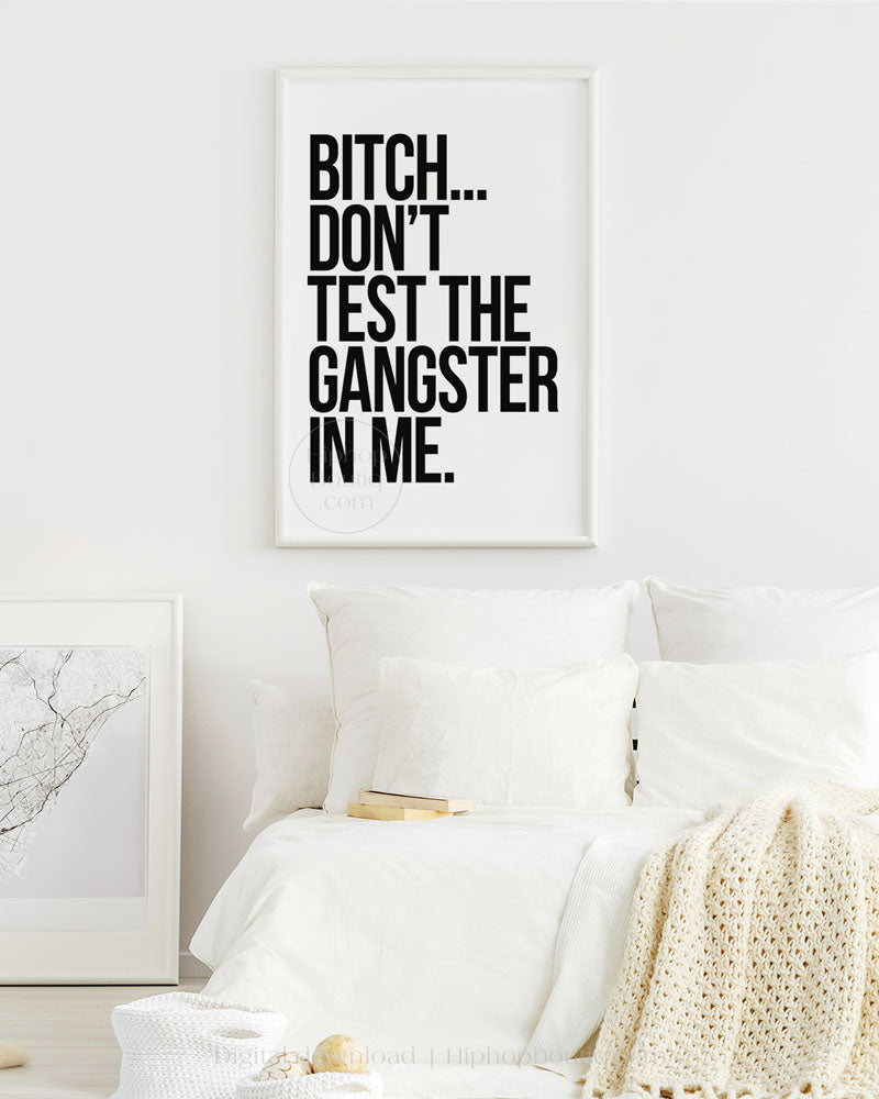 Don't test the gangster in me | Boss babe quote wall art