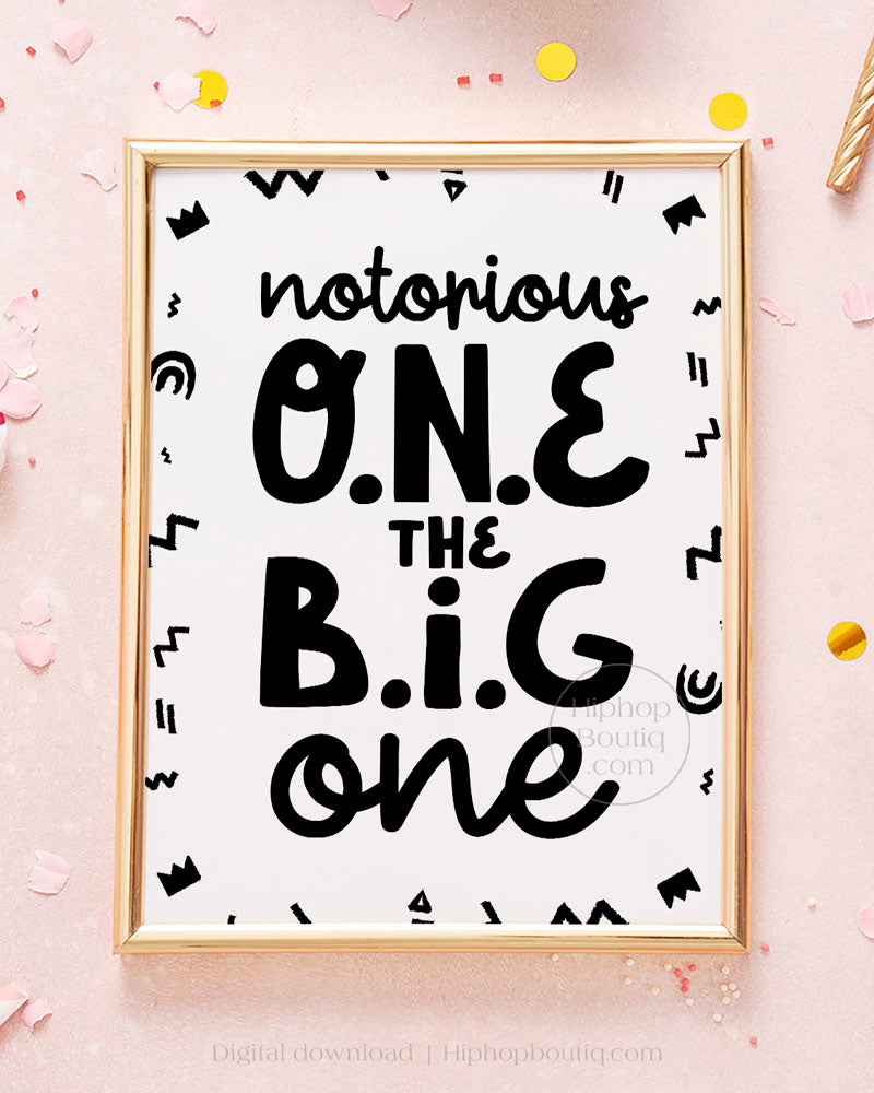 Notorious One The Big One Sign