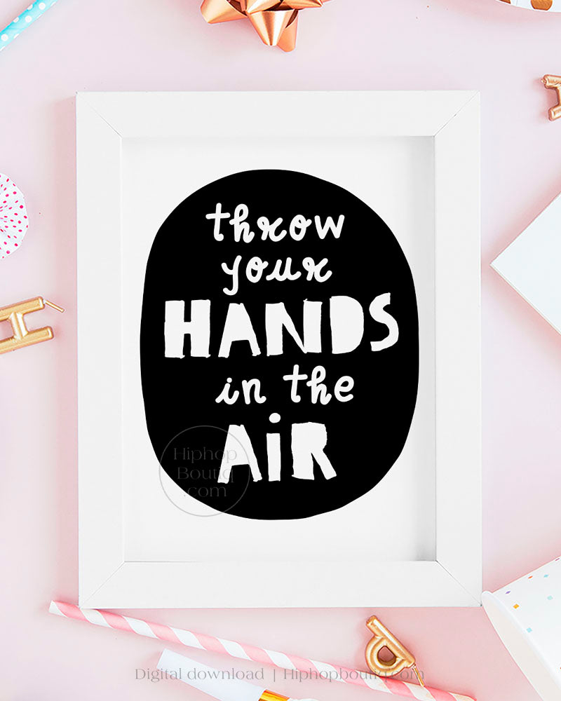 Throw Your Hands in The Air Hip Hop Party Sign