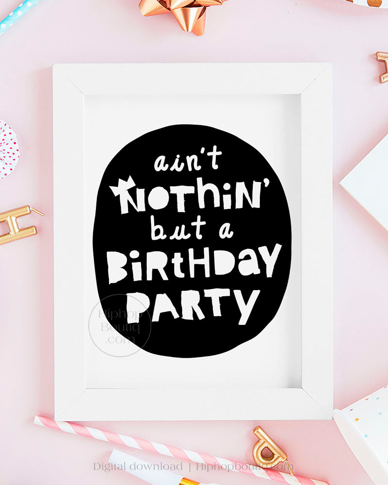 Ain't nothin' but a birthday party theme decorations | 90s hip hop birthday - HiphopBoutiq