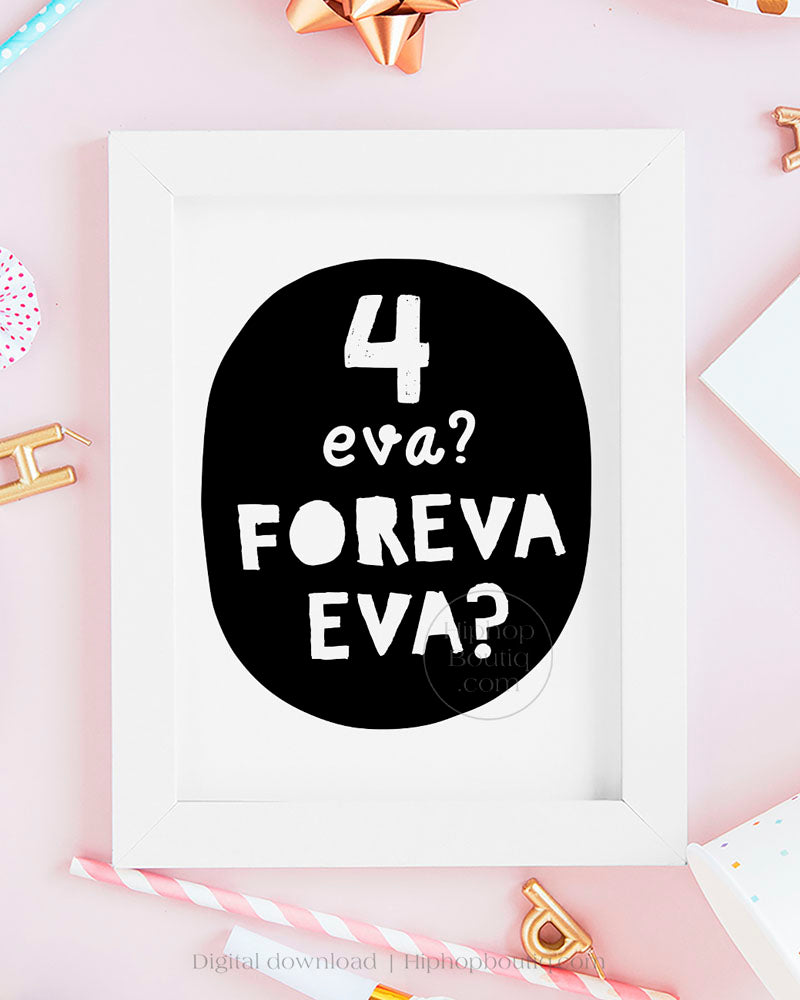 Fo Eva Eva Hip Hop Themed 4th Birthday Sign