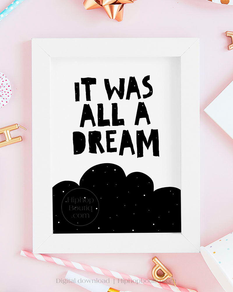 It Was All a Dream 90s Hip Hop Party Sign