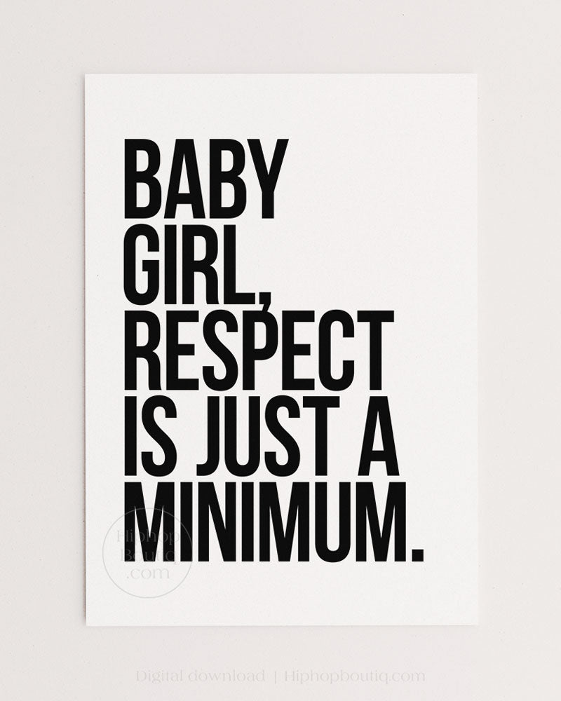 Baby Girl Respect Is Just a Minimum Poster