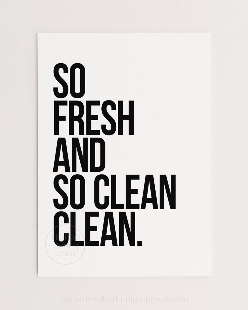 So fresh and so clean clean sign | Old school rap lyrics wall art - HiphopBoutiq