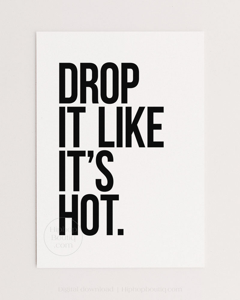 Drop It Like It's Hot Poster