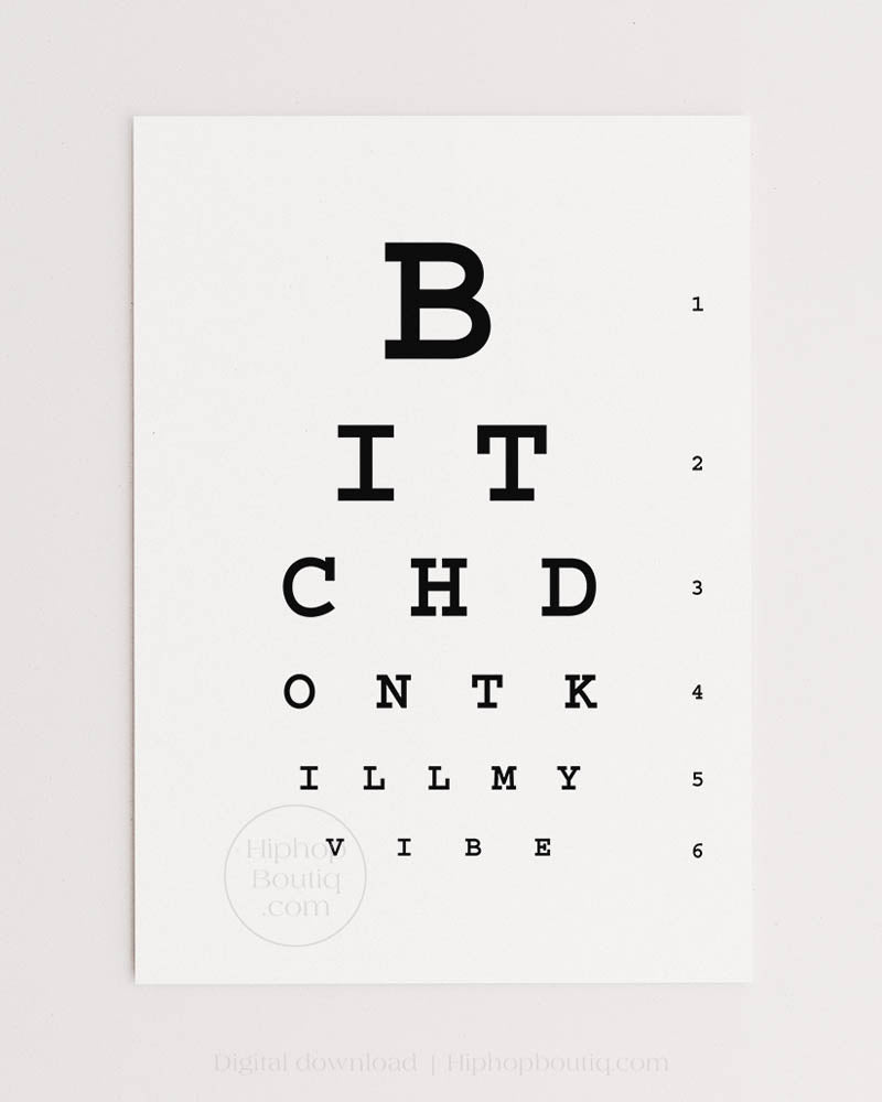 Bitch don't kill my vibe | Hip hop office decor | Rap eye test chart for office - HiphopBoutiq
