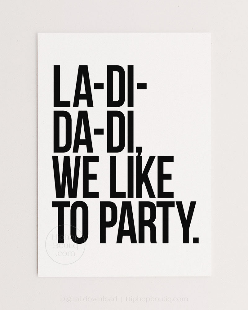 La-di-da-di, we like to party lyrics poster | Old school hip hop lyrics wall art - HiphopBoutiq