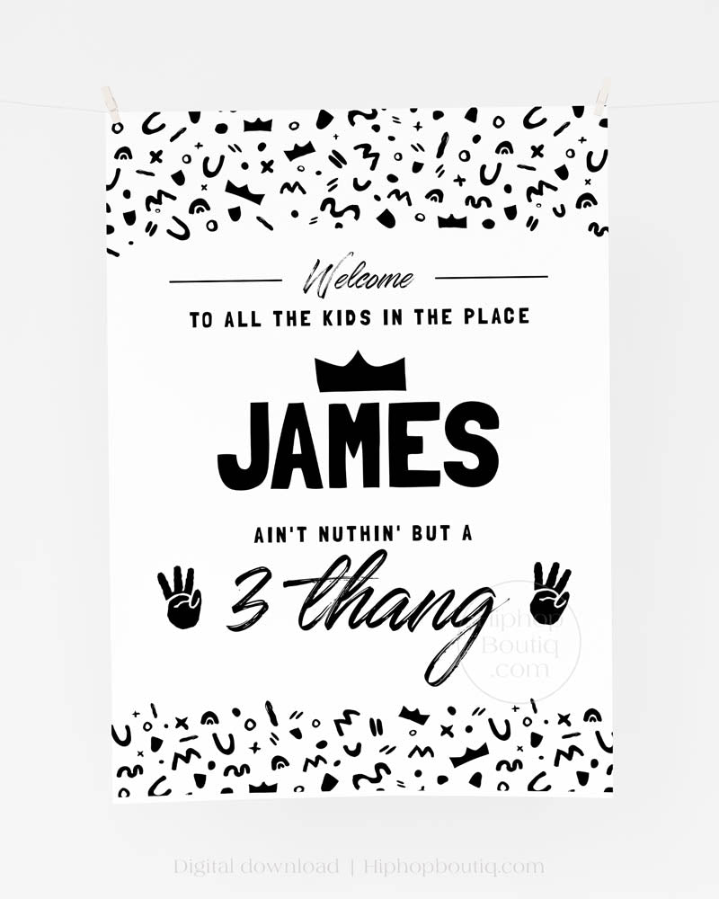 Welcome Sign for Ain't Nothing But a Three Thang Birthday