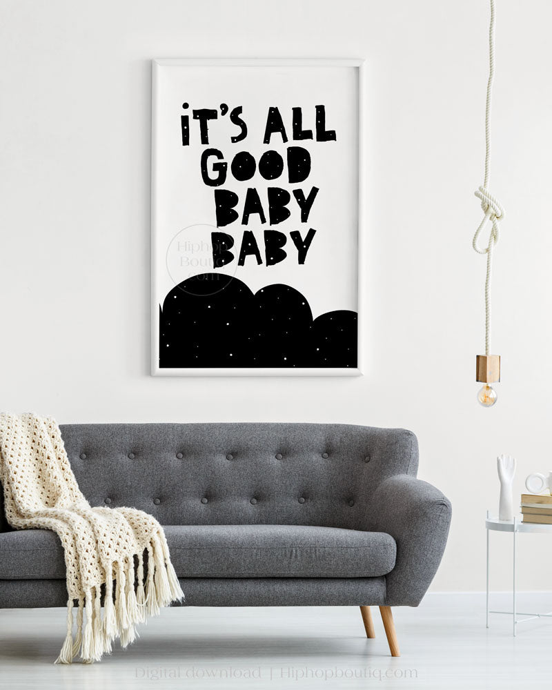 It's all good baby baby sign | Hip hop themed nursery wall art | Baby room decor poster - HiphopBoutiq
