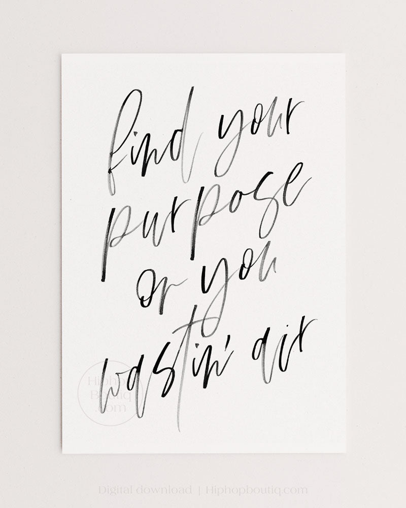 Hip hop themed bedroom decor | Find your purpose or you wastin' air - HiphopBoutiq