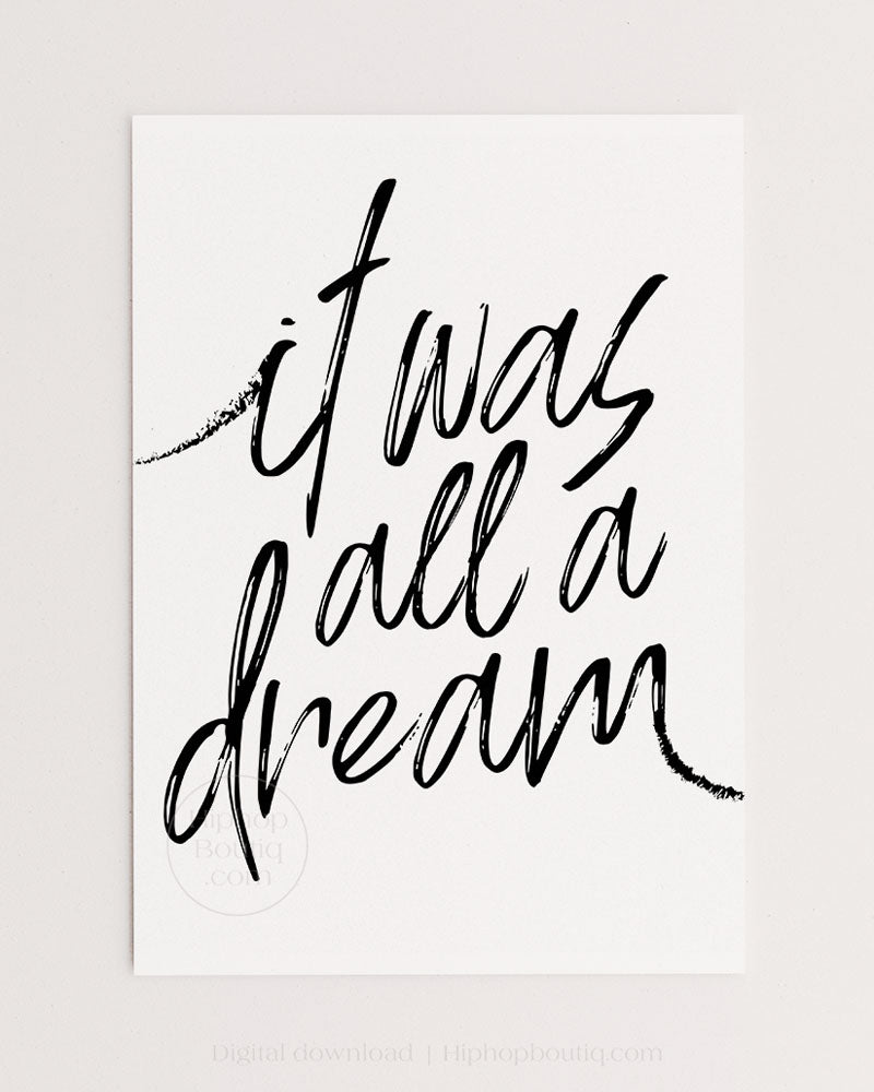 It was all a dream sign | 90s hip hop decor for bedroom | Old school rapper quote - HiphopBoutiq
