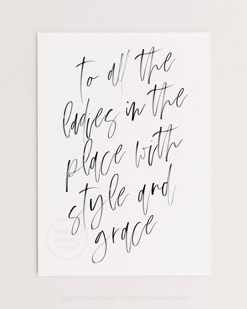 To all the ladies in the place with style and grace sign | 90s hip hop themed bedroom decor poster - HiphopBoutiq